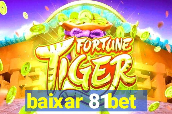 baixar 81bet